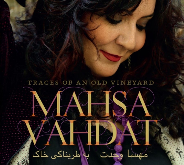 Vahdat Mahsa - Traces Of An Old Vineyard ryhmässä CD / Worldmusic/ Folkmusik @ Bengans Skivbutik AB (1185448)