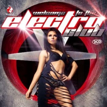 Welcome To The Club Electro - Various ryhmässä CD / Dans/Techno @ Bengans Skivbutik AB (1185474)