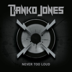 Danko Jones - Never Too Loud ryhmässä Minishops / Danko Jones @ Bengans Skivbutik AB (1187040)