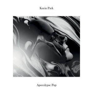 Park Karin - Apocalypse Pop ryhmässä VINYYLI @ Bengans Skivbutik AB (1187757)
