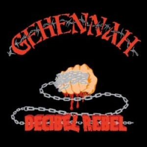 Gehennah - Decibel Rebel (Re-Issue) ryhmässä CD @ Bengans Skivbutik AB (1189755)