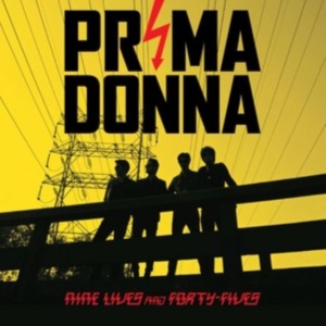 Prima Donna - Nine Lives And Forty Fives ryhmässä CD @ Bengans Skivbutik AB (1191450)