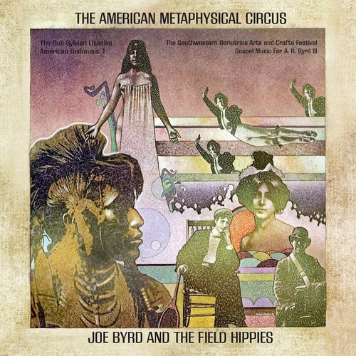 Byrd Joe And The Field Hippies - American Metaphysical Circus: Remas ryhmässä CD / Rock @ Bengans Skivbutik AB (1191489)