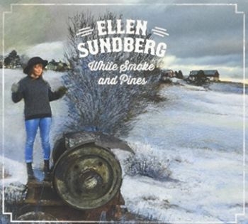 Ellen Sundberg - White Smoke And Pines ryhmässä CD / Country @ Bengans Skivbutik AB (1192396)
