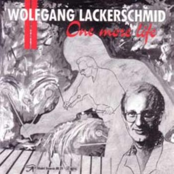 Lackerschmid Wolfgang - One More Life ryhmässä CD / Myydyimmät @ Bengans Skivbutik AB (1193534)