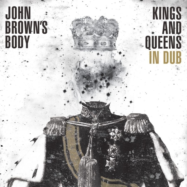 John Brown's Body - Kings & Queens In Dub ryhmässä CD / Myydyimmät @ Bengans Skivbutik AB (1193594)