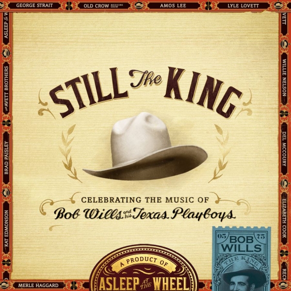 Asleep At The Wheel - Still The King ryhmässä CD / Myydyimmät @ Bengans Skivbutik AB (1193691)