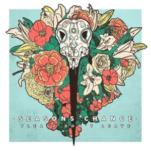 Seasons Change - Please Don't Leave ryhmässä CD @ Bengans Skivbutik AB (1244264)