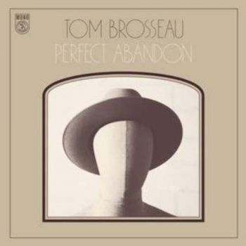 Brosseau Tom - Perfect Abandon ryhmässä CD / Myydyimmät @ Bengans Skivbutik AB (1244266)