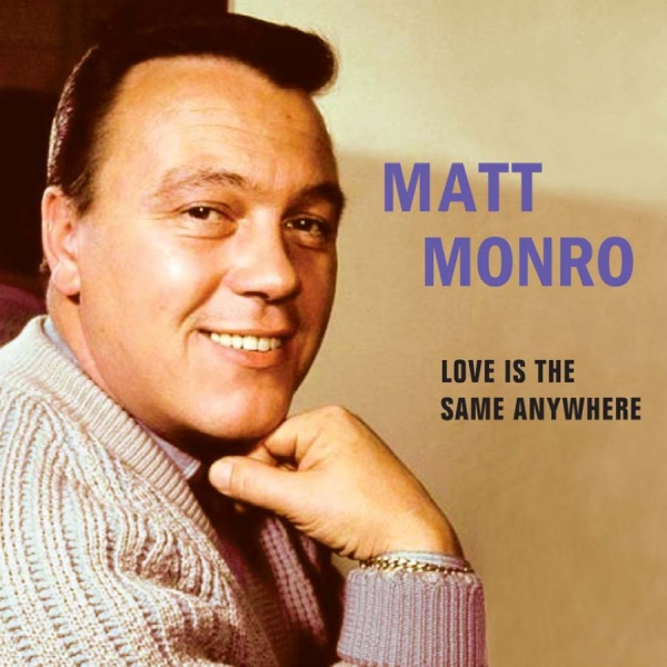 Monro Matt - Love Is The Same Anywhere ryhmässä CD / Pop @ Bengans Skivbutik AB (1244355)