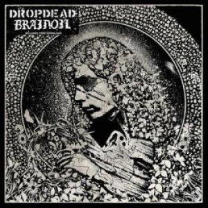 Dropdead / Brainoil - Brainoil / Dropdead ryhmässä VINYYLI / Rock @ Bengans Skivbutik AB (1245988)