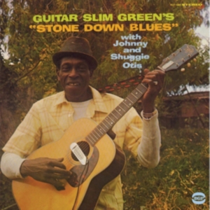 Guitar Slim Green With Johnny And S - Stone Down Blues ryhmässä CD @ Bengans Skivbutik AB (1246525)