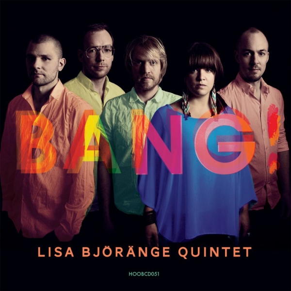 Björänge Lisa Quintet - Bang! ryhmässä CD / Jazz/Blues @ Bengans Skivbutik AB (1252119)