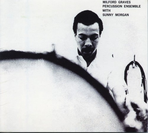 Milford Graves Percussion Ensemble - Milford Graves Percussion Ensemble ryhmässä CD / Jazz/Blues @ Bengans Skivbutik AB (1263341)