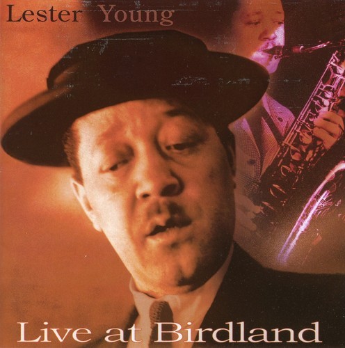 Lester Young - Live At Birdland (1953, 1956) ryhmässä CD / Jazz/Blues @ Bengans Skivbutik AB (1263384)