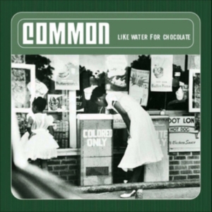 Common - Like Water For Chocolate ryhmässä VINYYLI @ Bengans Skivbutik AB (1266447)
