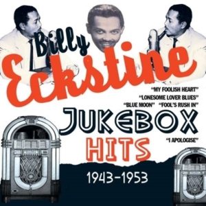Eckstine Billy - Jukebox Hits 1943-1953 ryhmässä CD @ Bengans Skivbutik AB (1266496)