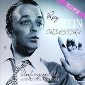Martin Ray Orchestra - Unforgettable & Other Great Melodie ryhmässä CD @ Bengans Skivbutik AB (1266507)