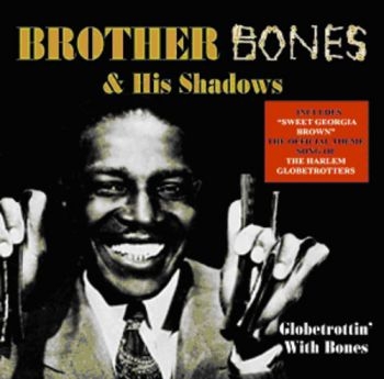 Brother Bones And His Shadows - Globetrottin' With Bones ryhmässä CD / Pop @ Bengans Skivbutik AB (1266521)