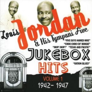Jordan Louis And His Tympani Five - Jukebox Hits Vol 1 1942-1947 ryhmässä CD @ Bengans Skivbutik AB (1266522)