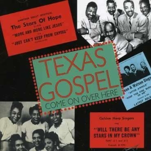 Various Artists - Texas Gospel - Come On Over Here ryhmässä CD @ Bengans Skivbutik AB (1266537)