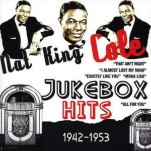 Cole Nat King - Jukebox Hits 1942-1953 ryhmässä CD @ Bengans Skivbutik AB (1266539)