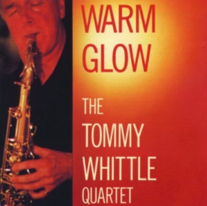 Whittle Tommy Quartet - Warm Glow ryhmässä CD @ Bengans Skivbutik AB (1266557)