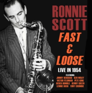 Scott Ronnie - Fast And Loose - Live In 1954 ryhmässä CD @ Bengans Skivbutik AB (1266569)