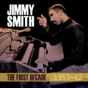 Smith Jimmy - First Decade 1953-62 ryhmässä CD @ Bengans Skivbutik AB (1266637)