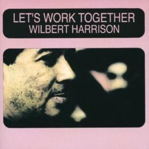 Harrison Wilbert - Lets Work Together ryhmässä CD @ Bengans Skivbutik AB (1266648)