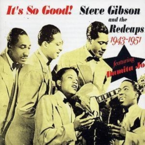 Gibson Steve And The Redcaps - It's So Good ryhmässä CD @ Bengans Skivbutik AB (1266785)