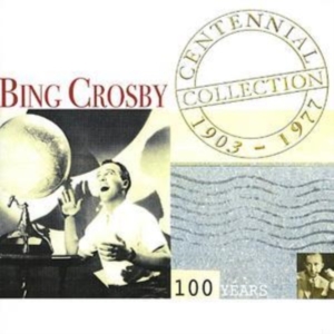 Crosby Bing - Centennial Collection ryhmässä CD @ Bengans Skivbutik AB (1266786)