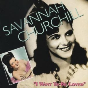 Churchill Savannah - I Want To Be Loved ryhmässä CD @ Bengans Skivbutik AB (1266792)
