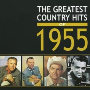 Various Artists - Greatest Country Hits Of 1955 ryhmässä CD @ Bengans Skivbutik AB (1266796)