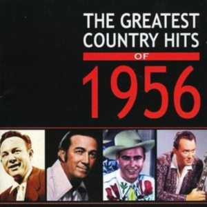 Various Artists - Greatest Country Hits Of 1956 ryhmässä CD @ Bengans Skivbutik AB (1266801)