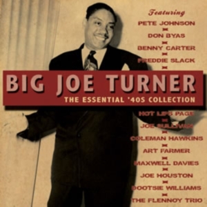 Turner Big Joe - Essential 40S Collection ryhmässä CD @ Bengans Skivbutik AB (1266805)