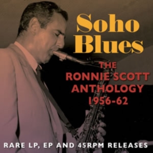 Scott Ronnie - Soho Blues: The Ronnie Scott Anthol ryhmässä CD @ Bengans Skivbutik AB (1266824)