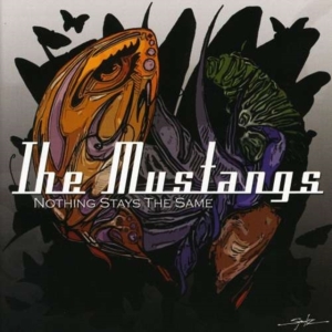 Mustangs - Nothing Stays The Same ryhmässä CD @ Bengans Skivbutik AB (1266871)