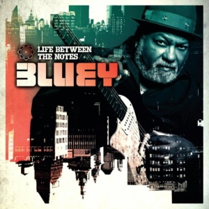 Bluey - Life Between The Notes ryhmässä CD @ Bengans Skivbutik AB (1266902)