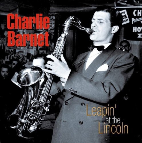 Barnet Charlie - Leapin' At The Lincoln ryhmässä CD / Pop @ Bengans Skivbutik AB (1266942)