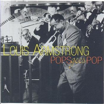 Armstrong Louis - Pop Goes Pop ryhmässä CD / Pop @ Bengans Skivbutik AB (1266974)