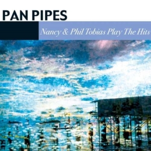 Panpipes - Play The Hits ryhmässä CD @ Bengans Skivbutik AB (1266985)