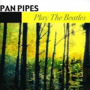 Panpipes - Play The Beatles ryhmässä CD @ Bengans Skivbutik AB (1266986)