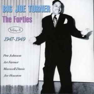 Turner Big Joe - Forties Volume 2 1947-1949 ryhmässä CD @ Bengans Skivbutik AB (1266990)