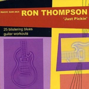 Magic Sam Aka Ron Thompson - Just Pickin' ryhmässä CD @ Bengans Skivbutik AB (1266992)