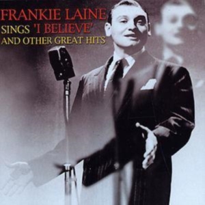 Laine Frankie - Sings I Believe And Other Great Hit ryhmässä CD @ Bengans Skivbutik AB (1266998)