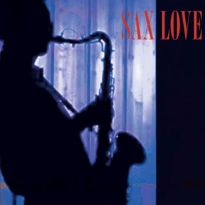 Various Artists - Sax Love ryhmässä CD @ Bengans Skivbutik AB (1267019)