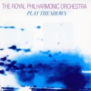 Royal Philharmonic Orchestra - Play The Shows: Vol 1 ryhmässä CD @ Bengans Skivbutik AB (1267026)