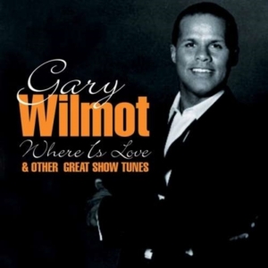 Wilmot Gary - Where Is Love & Other Great Show Tu ryhmässä CD @ Bengans Skivbutik AB (1267041)