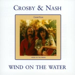 Crosby And Nash - Wind On The Water ryhmässä CD @ Bengans Skivbutik AB (1267046)
